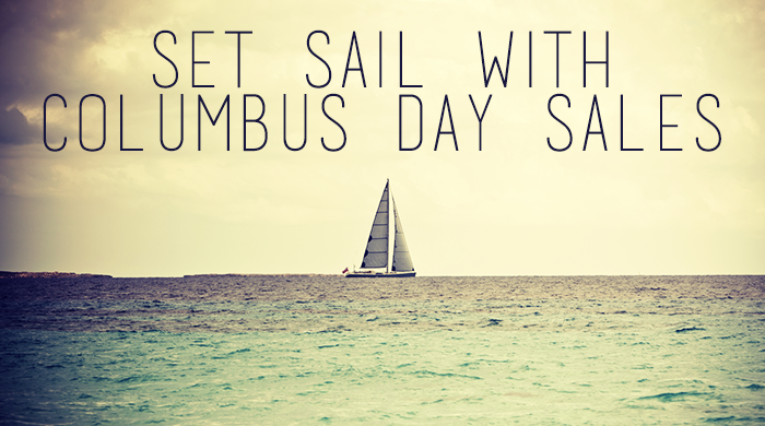Set Sail with Columbus Day Sales