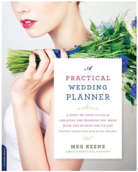 A Practical Wedding Planner by Meg Keene
