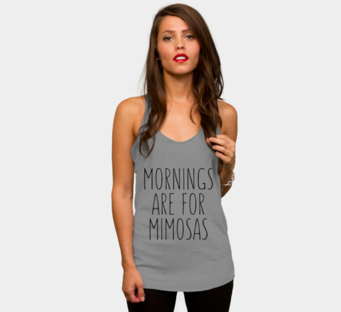 Mimosas are for mornings racerback tank
