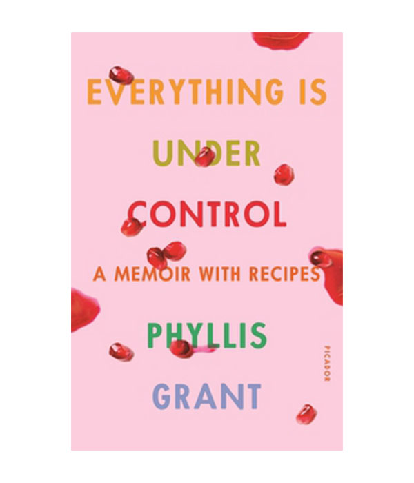 Everything Is Under Control by Phyllis Grant