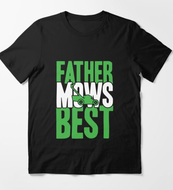 Father Mows Best Redbubble