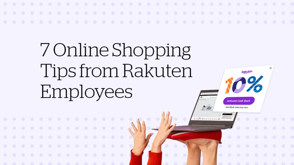 7 Online Shopping Tips from Rakuten Employees